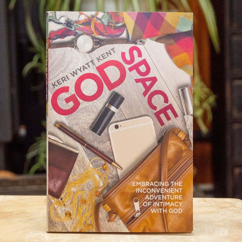 GodSpace : Embracing the Inconvenient Adventure of Intimacy with God by Keri...